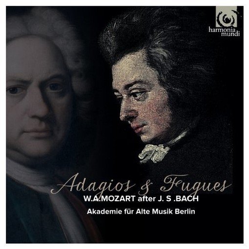 Adagios & Fugues - Adagio e Fuga K 546, arrangiamenti di brani di Bach  MOZART WOLFGANG AMADEUS
