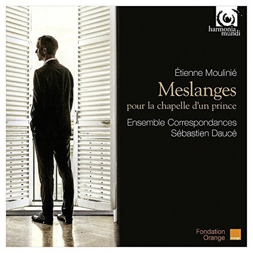 Meslanges pour la Chapelle d'un Prince  MOULINIÉ ÉTIENNE