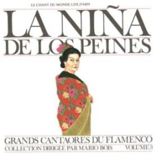 Grandi Cantori del Flamenco, Vol.3  LA NINA DE LOS PEINAS