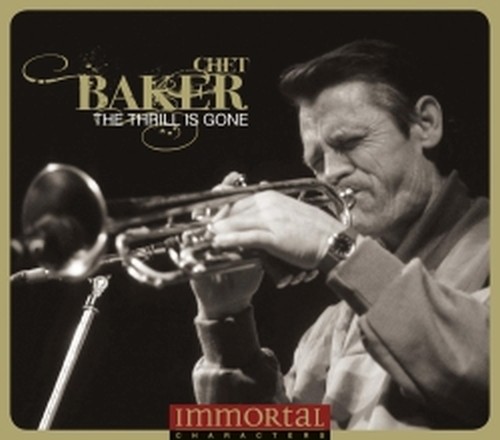 The Thrill Is Gone  BAKER CHET