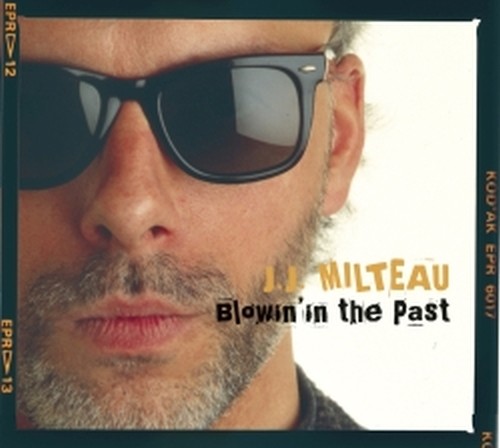 Blowin' In The Past  MILTEAU JEAN JACQUES