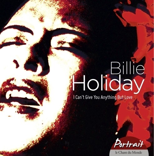 Billie Holiday - I Can't Give You Anything But Love - Portrait  HOLIDAY BILLIE