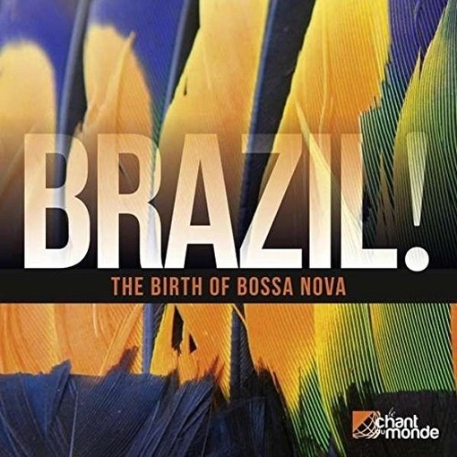 Brazil! The Birth of Bossa Nova  VARI