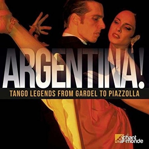 Argentina! Tango legends from Gardel ToPiazzolla  VARI