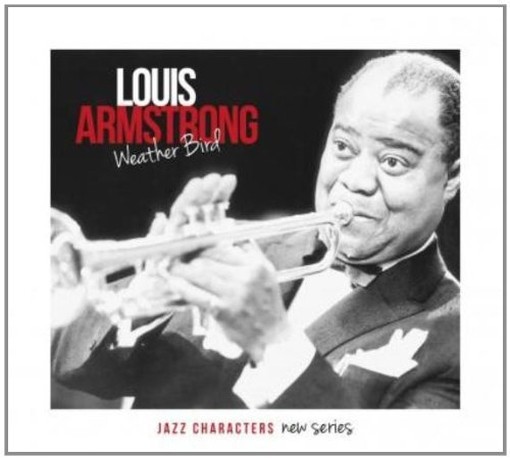 Weather Bird - Jazz Characters Vol.1  ARMSTRONG LOUIS