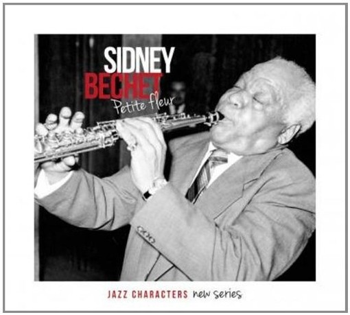 Petite fleur- Jazz Characters Vol.3  BECHET SIDNEY