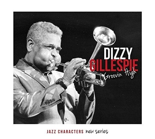 Groovin' High - Jazz Characters Vol.14  GILLESPIE DIZZY