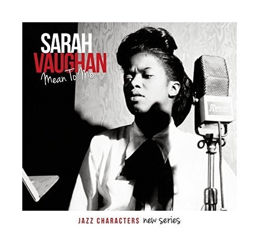 Mean To Me - Jazz Characters New Series  VAUGHAN SARAH