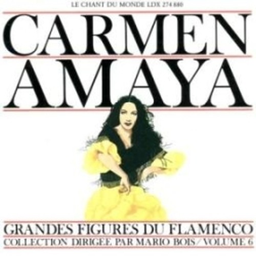 Grandi Cantori del Flamenco, Vol.6  AMAYA CARMEN