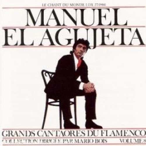 Grandi Cantori del flamenco, Vol.8  AGUJETA MANUEL