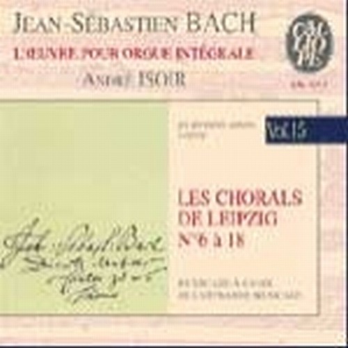 Opere x organo Vol.15: Corali di Lipsia, seconda parte BWV 651 > 668  BACH JOHANN SEBASTIAN