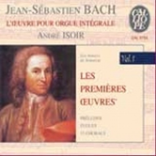 Opere x organo: Le prime opere Vol.1:  BACH JOHANN SEBASTIAN
