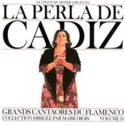 Grandi Cantori del Flamenco, Vol.13  LA PERLA DE CADIZ