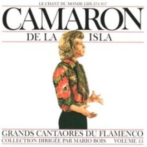 Grandi Cantori del Flamenco, Vol.15  CAMARON DE LA ISLA