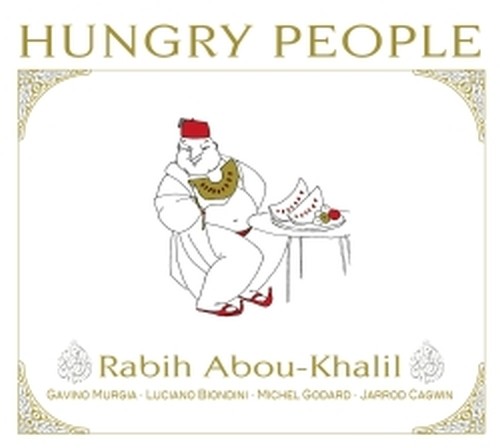 Hungry People  ABOU-KHALIL RABIN