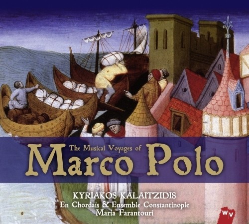 The Musical Voyages of Marco Polo  KALAITZIDIS KYRIAKOS Dir  