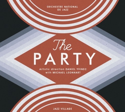 The Party  ORCHESTRE NATIONAL DE JAZZ  