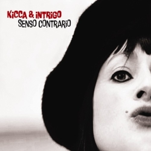 Senso Contrario  KIKKA & INTRIGO