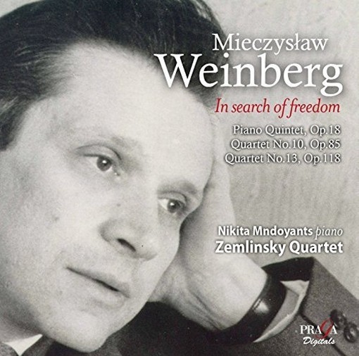 Quintetto con pianoforte op.18, Quartetti per archi n.10 op.85 e n.13 op.118  WEINBERG  MIECZYSLAW