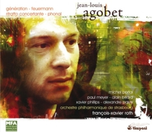 Génération, Phonal, Feuermann, Ritrattoconcertante  AGOBET JEAN-LOUIS