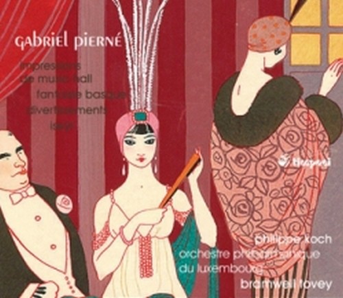 Opere orchestrali: Impressions de music-hall, Fantaisie basque, Izéÿl  PIERNÉ GABRIEL