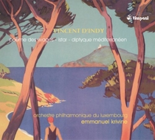 Poème des rivages, Istar, Diptyque méditeranéen  D'INDY VINCENT