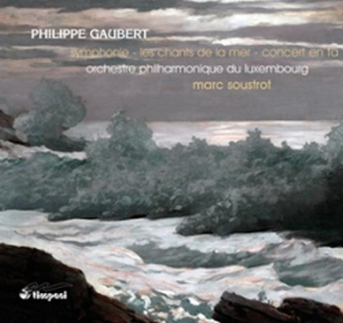 Sinfonia - Les Chants de la mer - Concerto in Fa  GAUBERT PHILIPPE