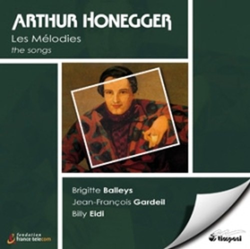 Integrale delle melodie: Quattro poemi,Tre poemi di Paul Fort, Natura morta  HONEGGER ARTHUR