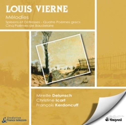 Spleens et détresses op.38, Quatre poème grecs op.60  VIERNE LOUIS