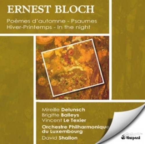 Inverno Primavera, Poemi d'autunno, Nella notte, Due Salmi, Salmo 22  BLOCH ERNEST
