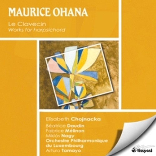 Opere per clavicembalo: Miroir de Célestine, Deux pièces pour clavecin  OHANA MAURICE