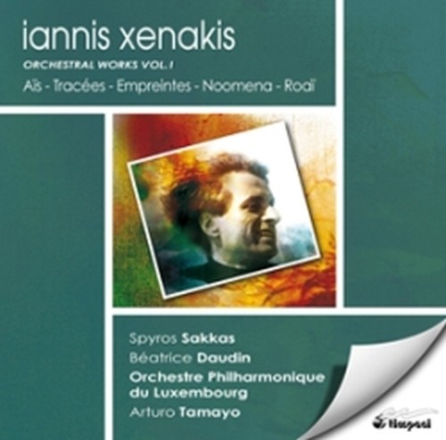 Opere orchestrali vol.1: Aïs, Tracées, Empreintes, Noomena, Roaï  XENAKIS IANNIS