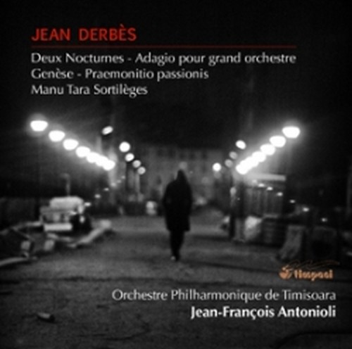 Due notturni, Adagio per grande orchestra, Genèse, Praemonitio passionis  DERBES JEAN