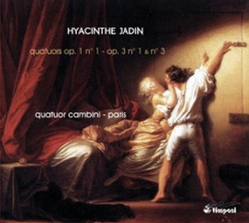 Quartetti per archi n.1 Op.1, nn.1,3 Op.3  JADIN HYACINTHE