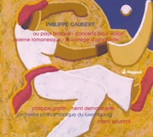 Opere per orchestra vol.3: Au pays basque, Concerto pour violon  GAUBERT PHILIPPE