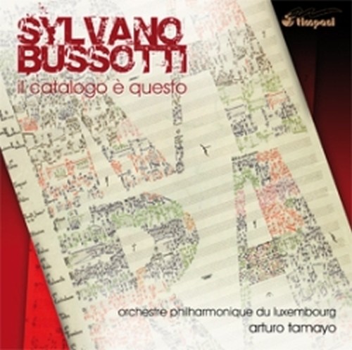 Il catalogo è questo, per solisti, coro e orchestra  BUSSOTTI SYLVANO