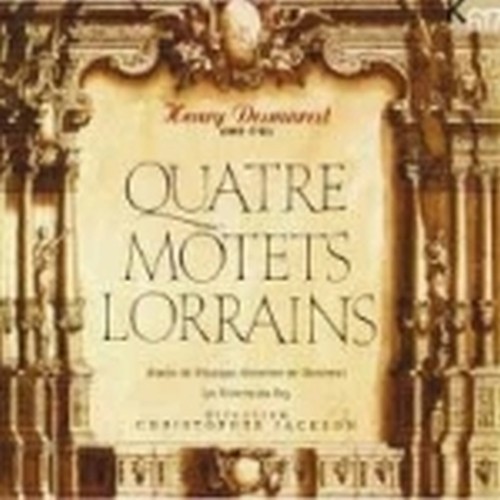 Quatre Motets Lorrains  DESMAREST HENRY