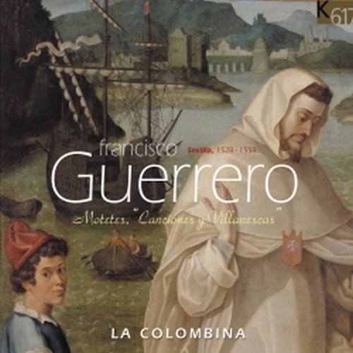 Mottetti, Canciones y Villanescas  GUERRERO FRANCISCO