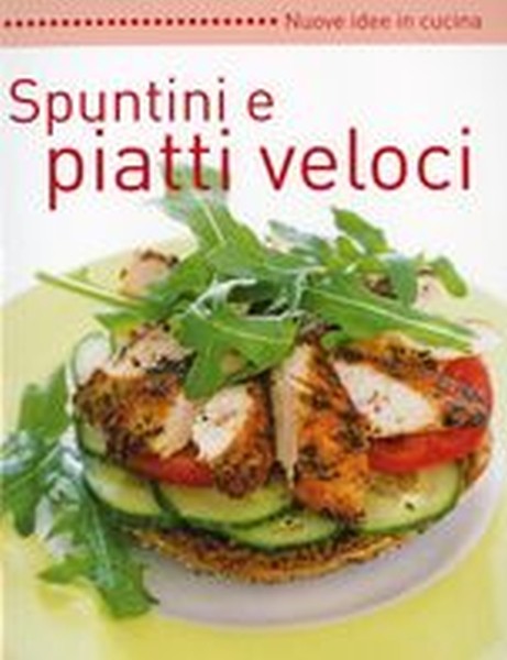 SPUNTINI E PIATTI VELOCI