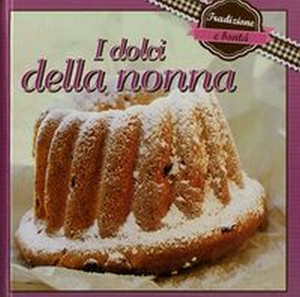 DOLCI DELLA NONNA (I)