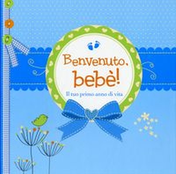 BENVENUTO BEBE'! ALBUM (AZZURRO)