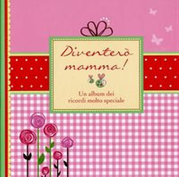 DIVENTERO' MAMMA ! ALBUM DI RICORDI