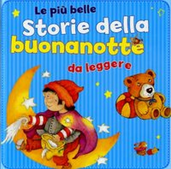PIU' BELLE STORIE DELLA BUONANOTTE