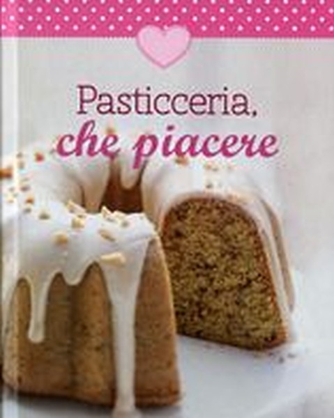 PASTICCERIA CHE PIACERE