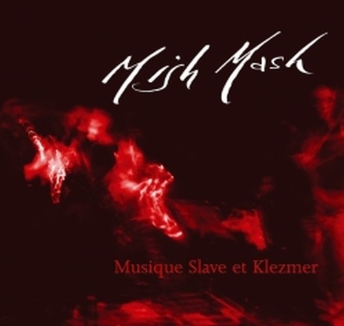 Musica slava e Klezmer  MISH MASH  
