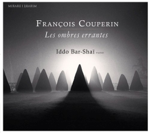 Les Ombres Errantes - Pièces pour clavecin  COUPERIN FRANÇOIS