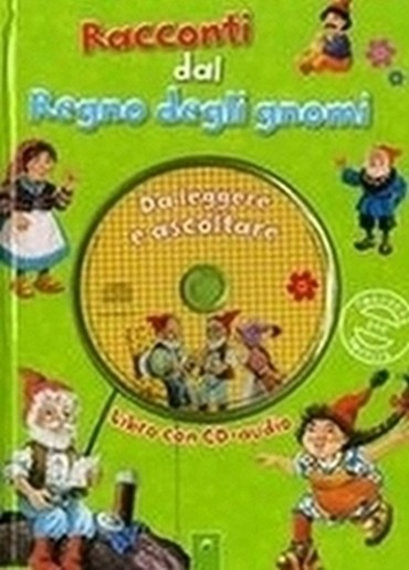 RACCONTI DAL REGNO DEGLI GNOMI + CD