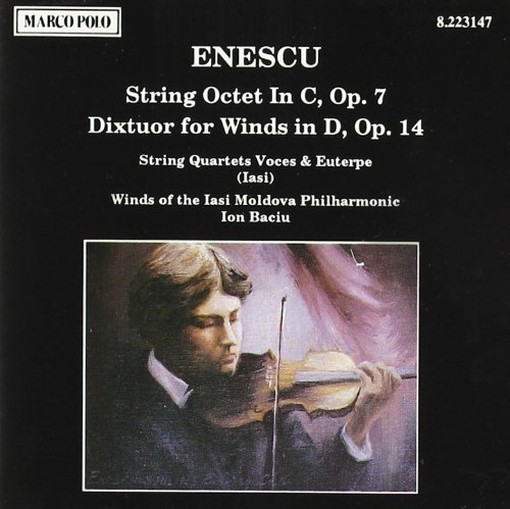 Ottetto x archi op.7, Dixtuor x fiati op.14  ENESCU GEORGE
