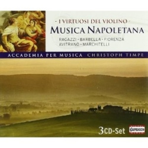 I Virtuosi del violino - Musica Napoletana  TIMPE CHRISTOPH Dir  