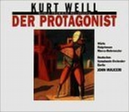 Der Protagonist  WEILL KURT